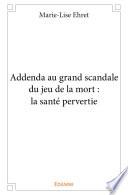 Addenda au grand scandale du jeu de la mort : la santé pervertie