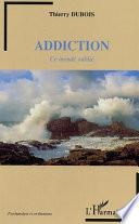 Addiction