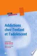 Addictions chez l’enfant et l’adolescent