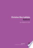 Addicts. Les drogues et nous