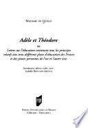 Adèle et Théodore, ou, Lettres sur l'éducation contenant tous les principes relatifs aux trois différents plans d'éducation des princes et des jeunes personnes de l'un et l'autre sexe