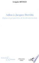 Adieu à Jacques Derrida