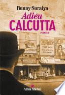 Adieu Calcutta