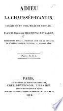 Adieu la Chaussée-d'Antin, comédie en un acte, mêlée de couplets, etc