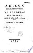 Adieux de Madame la duchesse de Polignac aux François, suivis des adieux des François à la même