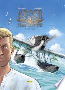 Adler, l'aigle à deux têtes - tome 3 - Le choix du moi