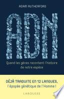 ADN, quand les gènes racontent l'histoire de notre espèce
