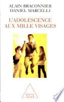 Adolescence aux mille visages (L')