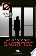 Adolescence sacrifiée