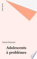 Adolescents à problèmes