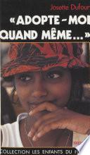 Adopte-moi quand même...