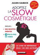 Adoptez la slow cosmétique