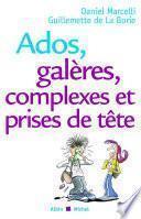 Ados, galères, complexes et prises de tête