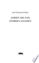 Adrien Arcand, fürher canadien