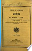 Adrien ou ma bonne étoile, comédie-vaudeville en un acte, par M. Laurencin [d. i. Paul-A. Chapelle] Représentée, pour la première fois, à Paris, sur le théâtre du Vaudeville, le 3 février 1844