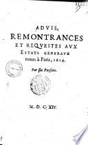 Advis, remontrances et requestes aux Estats Generaux tenus à Paris, 1614. Par six Paysans