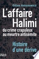 Affaire Halimi. Du crime crapuleux au meurtre antisémite. Histoire d'une dérive (L')