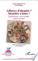 Affaires d'identité ? Identités à faire !