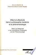 Affect et affectivité dans la philosophie moderne et la phénoménologie