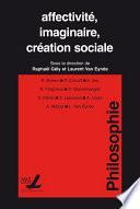 Affectivité, imaginaire, création sociale
