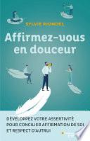 Affirmez-vous en douceur