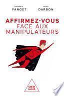 Affirmez-vous face aux manipulateurs
