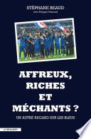 Affreux, riches et méchants ?