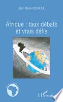 Afrique faux débats et vrais défis