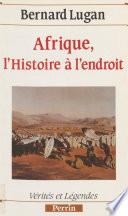 Afrique : l'histoire à l'endroit