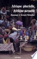 Afrique plurielle, Afrique actuelle