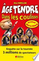 Âge tendre. Dans les coulisses