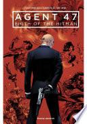 Agent 47 : Birth of the Hitman