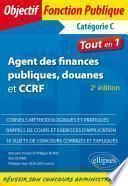 Agent des finances publiques, douanes et CCRF - Catégorie C - Tout-en-un - 2e édition