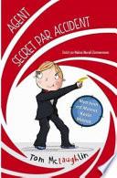 Agent secret par accident
