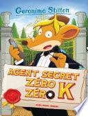 Agent secret Zéro Zéro K