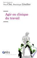 Agir en clinique du travail