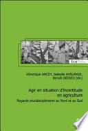 Agir en situation d'incertitude en agriculture
