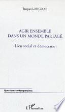 Agir ensemble dans un monde partagé