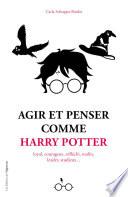 Agir et penser comme Harry Potter