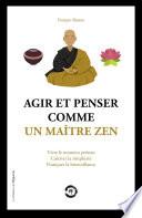 Agir et penser comme un maître Zen