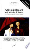 Agir maintenant pour le Québec de demain
