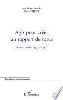 Agir pour créer un rapport de force