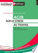 Agir sur le stress au travail
