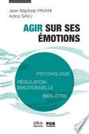 Agir sur ses émotions