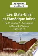 Agrégation anglais 2024. Les États-Unis et l'Amérique latine, de Franklin D. Roosevelt à Barack Obama, 1933-2017