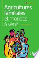 Agricultures familiales et mondes à venir