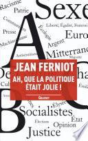 Ah, que la politique était jolie !