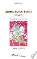 Ahmed Sékou Touré, 1922-1984: Novembre 1970-juillet 1976 (chapitres 65 à 76)