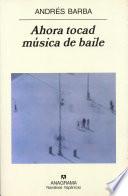 Livre Ahora tocad música de baile