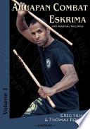 Ahuapan Combat Eskrima: Art Martial Philippin